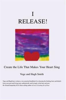 Paperback I Release!: Create the Life That Makes Your Heart Sing Book