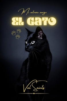 Paperback Mi extraño amigo: el gato [Spanish] Book