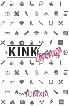 Paperback Kinktionary: Featuring OpenDyslexic font for easier reading. Book