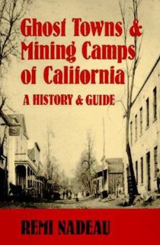 Paperback Ghost Towns and Mining Camps of California: A History & Guide Book