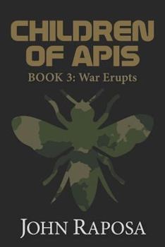 Paperback Children of Apis: Book 3: War Erupts Book