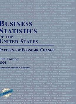 Hardcover Business Statistics of the United States 2008: Patterns of Economic Change Book