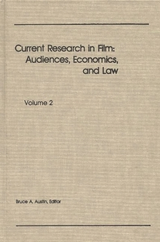 Hardcover Current Research in Film: Audiences, Economics, and Law; Volume 2 Book