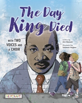 Hardcover The Day King Died: Remembered Through Two Voices and a Choir Book