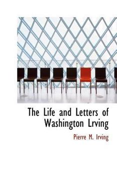 Hardcover The Life and Letters of Washington Lrving Book