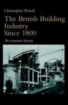 Paperback The British Building Industry since 1800: An economic history Book
