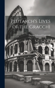 Hardcover Plutarch's Lives of the Gracchi [Greek, Ancient (To 1453)] Book