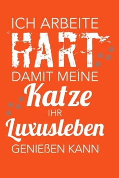 Paperback Ich arbeite hart, damit meine Katze ihr Luxusleben genie?en kann: A5 Dodgrid (gepunktet) - Agenda Journal - Perfekt zum Schreiben und Zeichnen - Gesch [German] Book