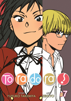 Toradora! Manga, Vol. 7 - Book #7 of the 漫画とらドラ / Toradora! Manga