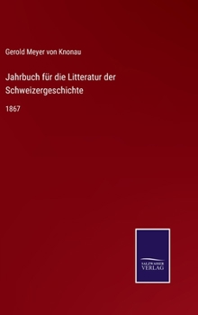 Hardcover Jahrbuch für die Litteratur der Schweizergeschichte: 1867 [German] Book