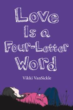 Love Is A Four Letter Word - Book #2 of the Clarissa Delaney