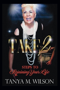 Paperback Take2 Steps to Rejoining Your Life: Volume 1 Book