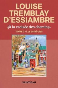 Paperback A LA CROISEE DES CHEMINS V 03 LES ECLAIRCIES [French] Book