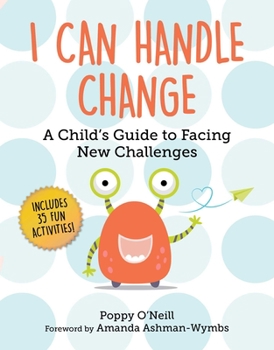 Paperback I Can Handle Change: A Child's Guide to Facing New Challenges Book