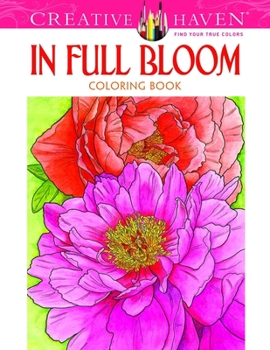 Paperback Creative Haven In Full Bloom Coloring Book