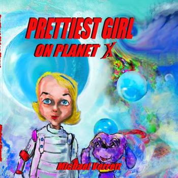 Paperback Prettiest Girl on Planet X Book