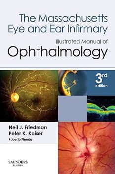 Paperback The Massachusetts Eye and Ear Infirmary Illustrated Manual of Ophthalmology Book