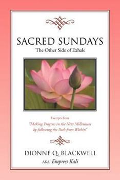 Paperback Sacred Sundays: Excerpts from ''Making Progress in the New Millenium by Following the Path from Within'' Book
