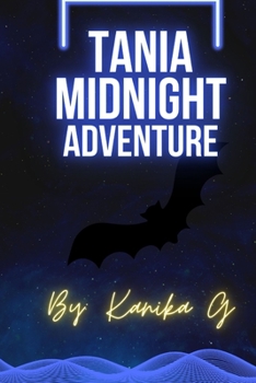 Paperback Tanias Midnight Adventure: Tanias Midnight Book