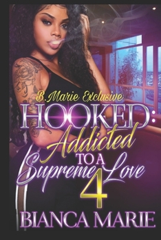 Paperback Hooked 4: Addicted to a Supreme Love Book