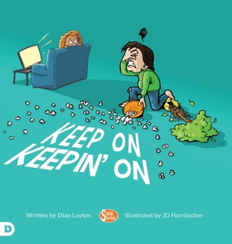 Hardcover Keep On Keepin' On: Helping Kids to Never Give Up! Book