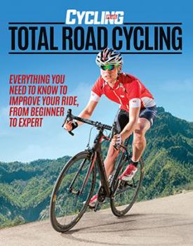 Hardcover Cycling Plus: Total Road Cycling Book