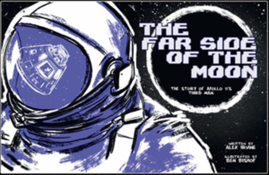 Paperback Far Side of the Moon: The Story of Apollo 11's Third Man Book
