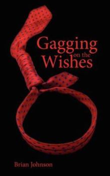 Paperback Gagging on the Wishes Book