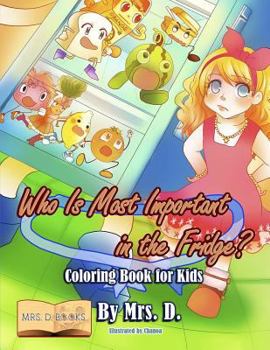 Paperback Who Is Most Important in the Fridge? Coloring Book for Kids Book