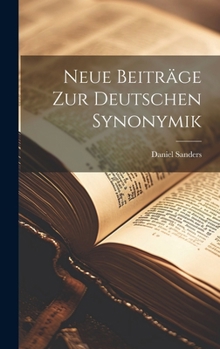 Hardcover Neue Beiträge zur Deutschen Synonymik [German] Book