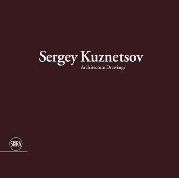 Hardcover Sergey Kuznetsov: Architecture Drawings Book