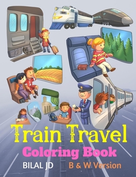 Train Travel Coloring Book: Activity Books For Toddlers