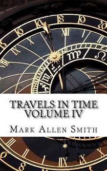 Paperback Travels In Time: Volume IV Book