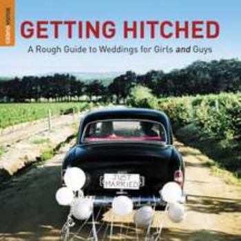 Paperback Getting Hitched: The Rough Guide to Weddings for Girls and Guys Book