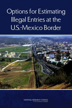 Options for Estimating Illegal Entries at the U.S.-Mexico Border