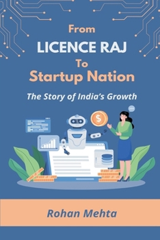 Paperback From Licence Raj to Startup Nation The Story of India's Growth Book