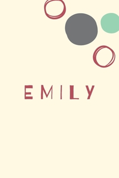 Emily: Personnalized notebook for girls & Women: Pretty Vintage lined journal for Diary, Composition, school notes, Journaling, Writing, Planning.