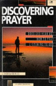 Hardcover Discovering Prayer: Lion Manual, New Style Book