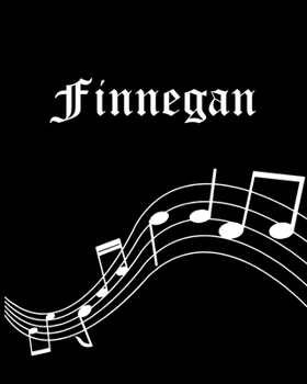 Finnegan: Sheet Music Note Manuscript Notebook Paper | Personalized Custom First Name Cover | Musician Composer Instrument Composition Book | 12 ... | Create, Compose & Write Creative Songs