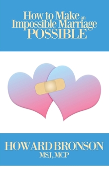 Paperback How To Make An Impossible Marriage Possible Book