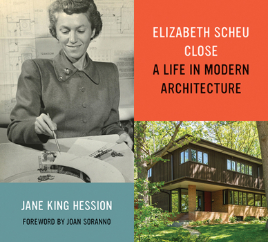 Paperback Elizabeth Scheu Close: A Life in Modern Architecture Book