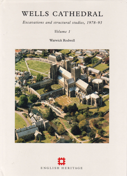 Hardcover Wells Cathedral: Excavations and Structural Studies, 1978-93 Book