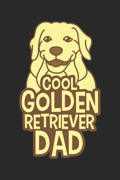 Cool Golden Retriever Dad: Dina5 Blanko Notizbuch Tagebuch Planer Notizblock Kladde Journal Strazze Für Hundeliebhaber