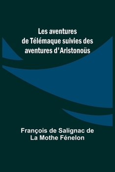 Paperback Les aventures de Télémaque suivies des aventures d'Aristonoüs [French] Book