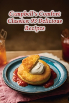 Paperback Campbell's Comfort Classics: 93 Delicious Recipes Book