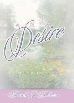 Hardcover A New Desire: A Daily Devotional for Women Book