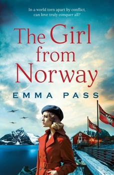 Paperback The Girl from Norway: A Brand New Absolutely Gripping and Heartbreaking WWII Historical Romance Book