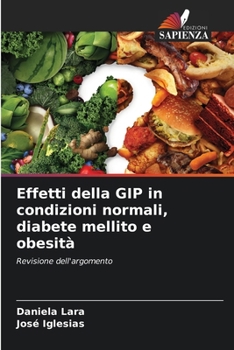 Paperback Effetti della GIP in condizioni normali, diabete mellito e obesità [Italian] Book