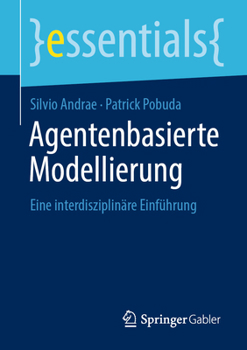 Paperback Agentenbasierte Modellierung: Eine Interdisziplinäre Einführung [German] Book