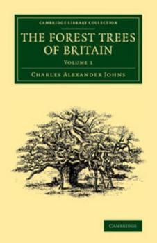 Paperback The Forest Trees of Britain: Volume 1 Book